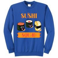 Sushi Squad Funny Sushi Lover Meaningful Gift Tall Sweatshirt