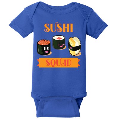 Sushi Squad Funny Sushi Lover Meaningful Gift Baby Bodysuit