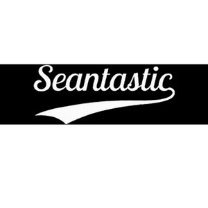 Sean Seantastic Funny First Name Fantastic Bumper Sticker