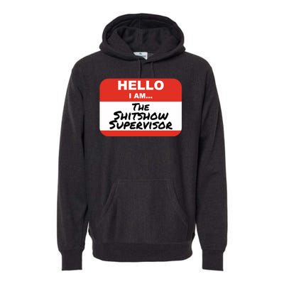 Shitshow Supervisor Funny Manager And Supervisor Premium Hoodie