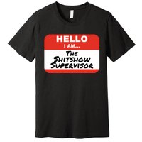 Shitshow Supervisor Funny Manager And Supervisor Premium T-Shirt