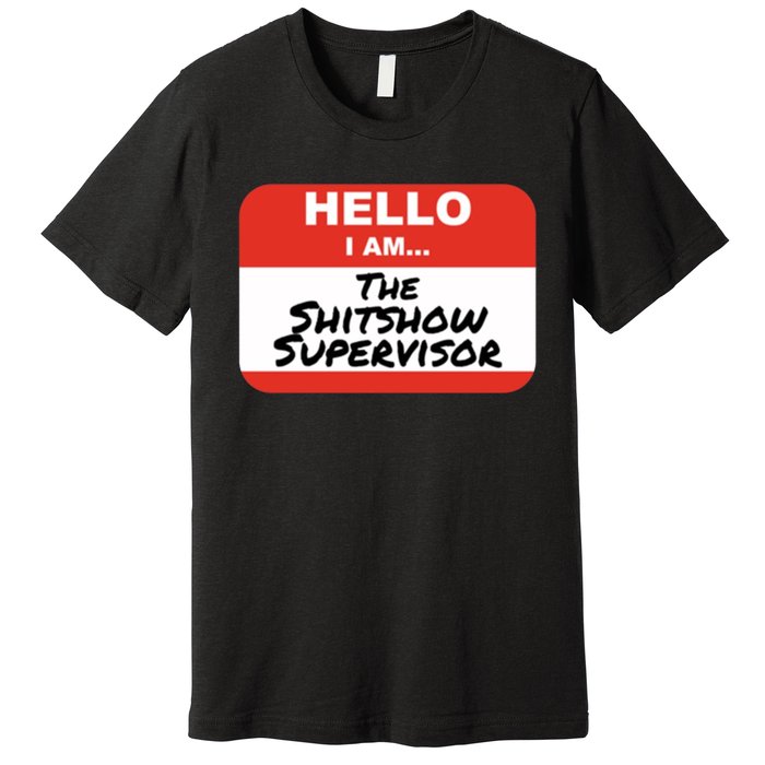 Shitshow Supervisor Funny Manager And Supervisor Premium T-Shirt