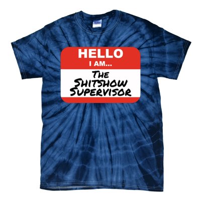 Shitshow Supervisor Funny Manager And Supervisor Tie-Dye T-Shirt