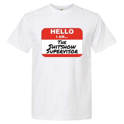 Shitshow Supervisor Funny Manager And Supervisor Garment-Dyed Heavyweight T-Shirt