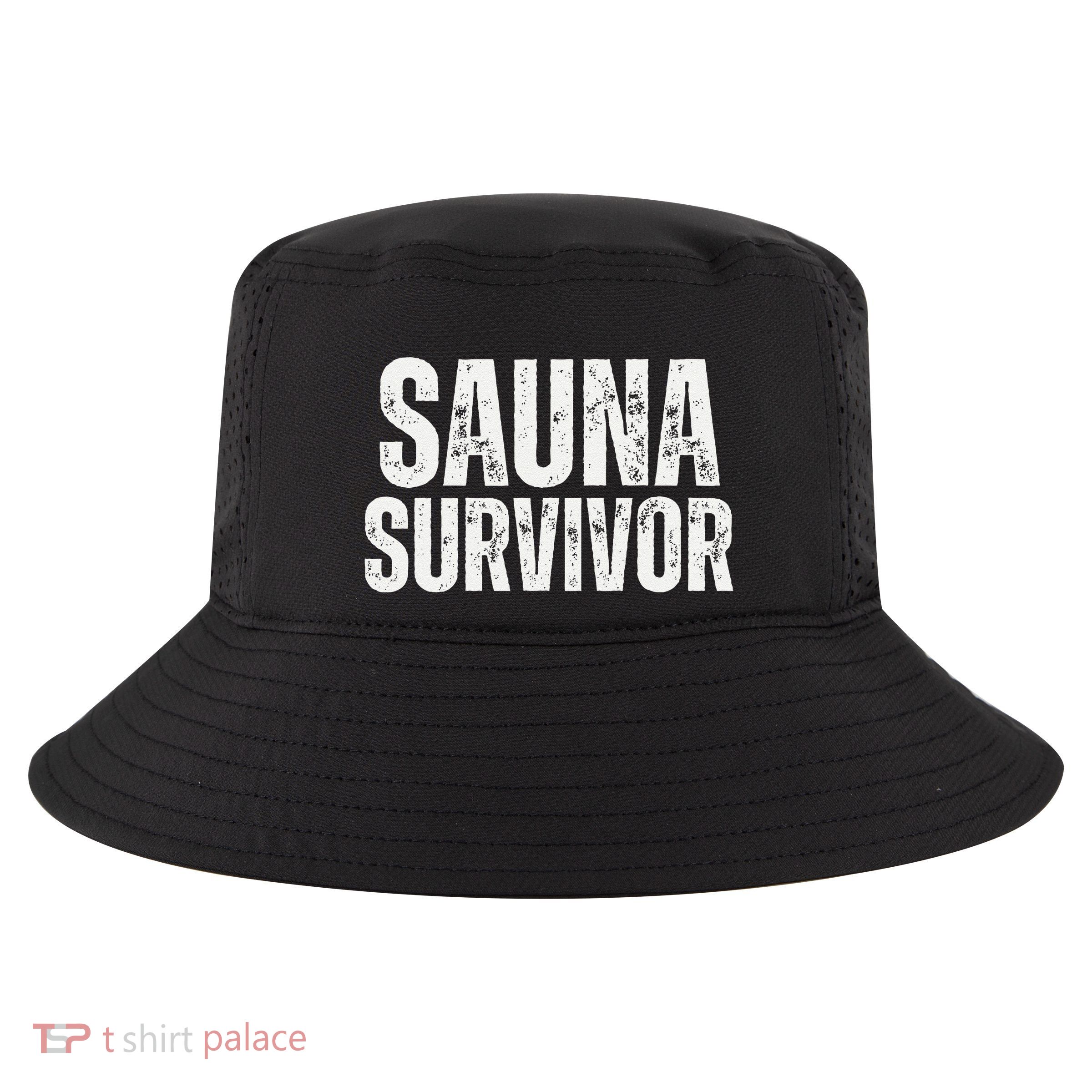 Sauna Survivor Funny For Infrared Sauna Lovers Cool Comfort Performance Bucket Hat