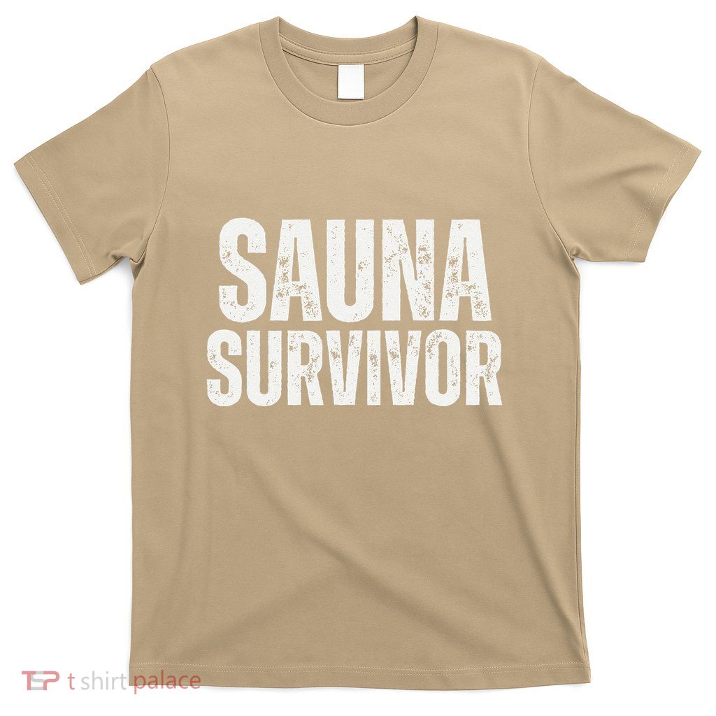 Sauna Survivor Funny For Infrared Sauna Lovers T-Shirt