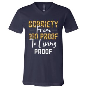 Sober Sobriety Form 100 Proof To Living Proof Sobriety Aa Na V-Neck T-Shirt