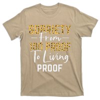 Sober Sobriety Form 100 Proof To Living Proof Sobriety Aa Na T-Shirt