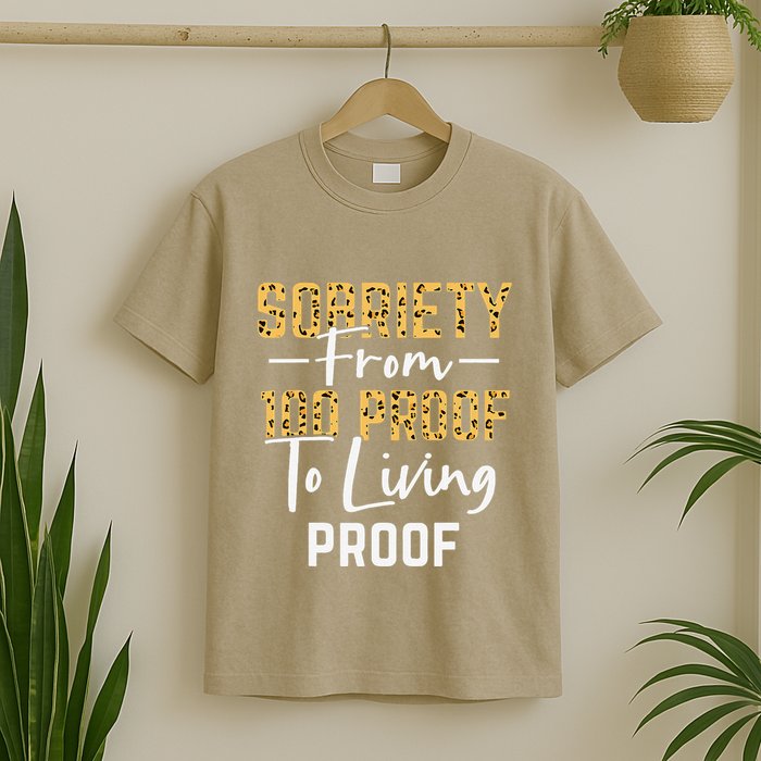 Sober Sobriety Form 100 Proof To Living Proof Sobriety Aa Na T-Shirt