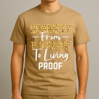 Sober Sobriety Form 100 Proof To Living Proof Sobriety Aa Na T-Shirt