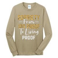 Sober Sobriety Form 100 Proof To Living Proof Sobriety Aa Na Tall Long Sleeve T-Shirt