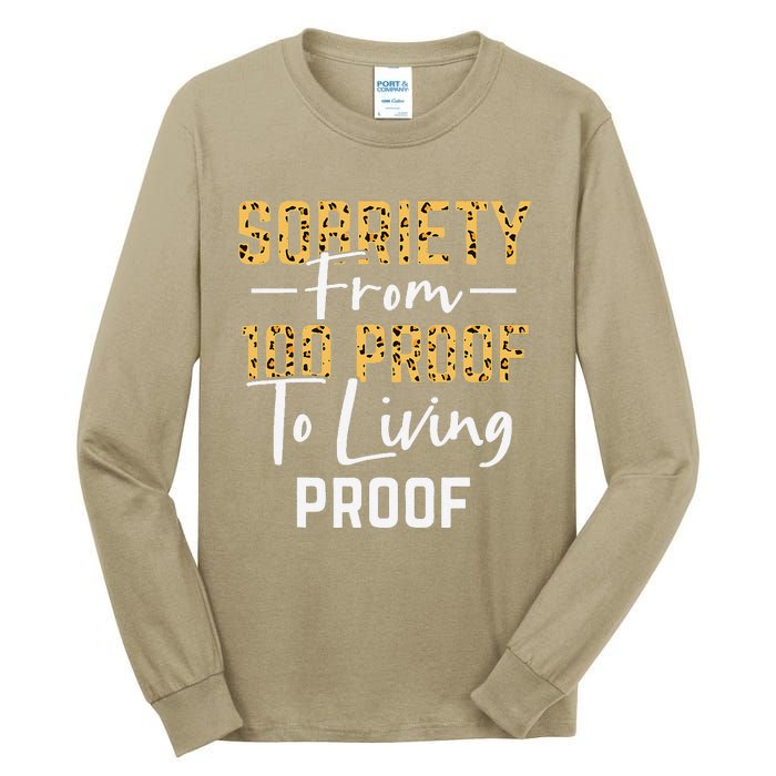 Sober Sobriety Form 100 Proof To Living Proof Sobriety Aa Na Tall Long Sleeve T-Shirt