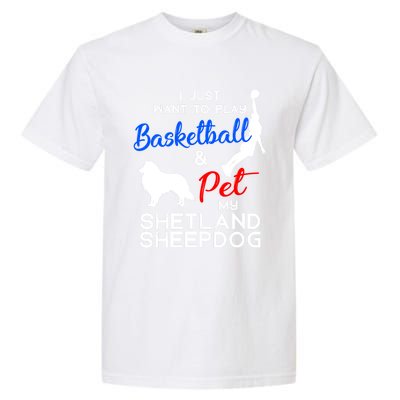 Shetland Sheepdog Funny Basketball Dog Owner Lover Xmas Gift Cool Gift Garment-Dyed Heavyweight T-Shirt