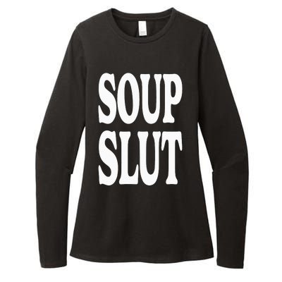 Soup Slut Funny Saying Adorable Cute Womens CVC Long Sleeve Shirt