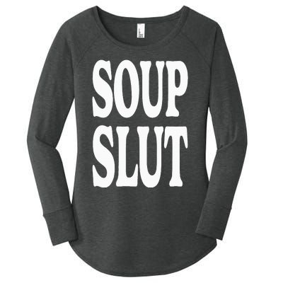 Soup Slut Funny Saying Adorable Cute Women's Perfect Tri Tunic Long Sleeve Shirt