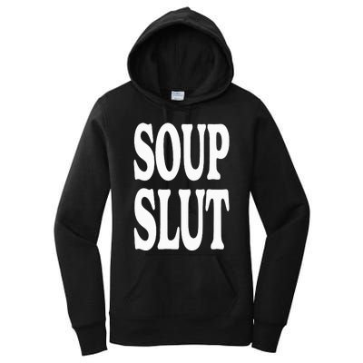 Soup Slut Funny Saying Adorable Cute Women's Pullover Hoodie