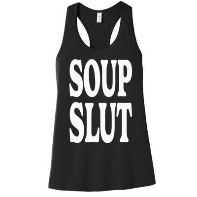 Soup Slut Funny Saying Adorable Cute Women's Racerback Tank