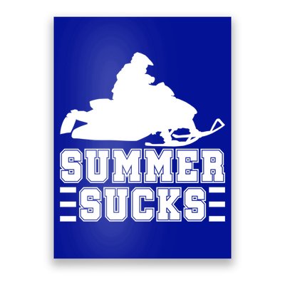 Summer Sucks! Funny Braap Snowmobile Rider Wintersport Quote Gift Poster