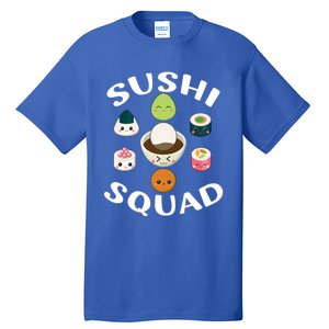 Sushi Squad Funny Sushi Japanese Food Sushi Lover Gift Tall T-Shirt