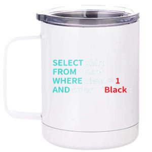 Sql Select From Closet Funny Coder Database Admin 12 oz Stainless Steel Tumbler Cup