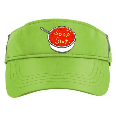 Soup Slut Funny Soup Graphic Saying Adult Drive Performance Visor