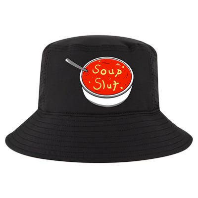 Soup Slut Funny Soup Graphic Saying Cool Comfort Performance Bucket Hat