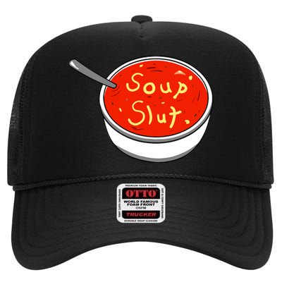 Soup Slut Funny Soup Graphic Saying High Crown Mesh Back Trucker Hat