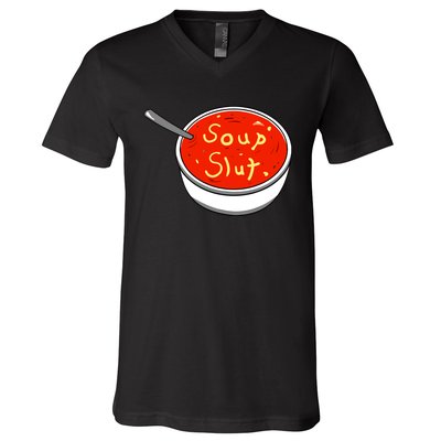 Soup Slut Funny Soup Graphic Saying V-Neck T-Shirt