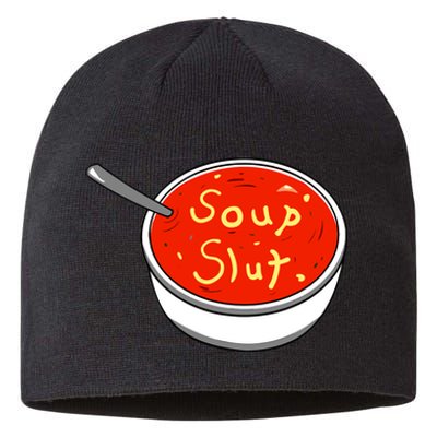 Soup Slut Funny Soup Graphic Saying Sustainable Beanie