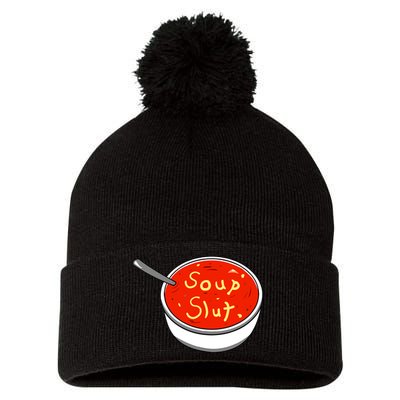 Soup Slut Funny Soup Graphic Saying Pom Pom 12in Knit Beanie