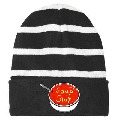 Soup Slut Funny Soup Graphic Saying Striped Beanie with Solid Band