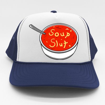 Soup Slut Funny Soup Graphic Saying Trucker Hat