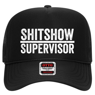 Shitshow Supervisor : Funny Supervisor Of The Shitshow Trucker Hat