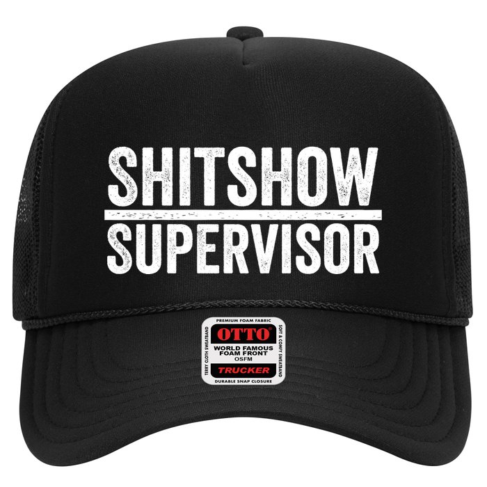 Shitshow Supervisor : Funny Supervisor Of The Shitshow Trucker Hat