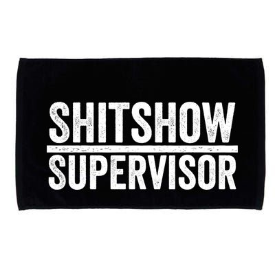 Shitshow Supervisor : Funny Supervisor Of The Shitshow Microfiber Hand Towel