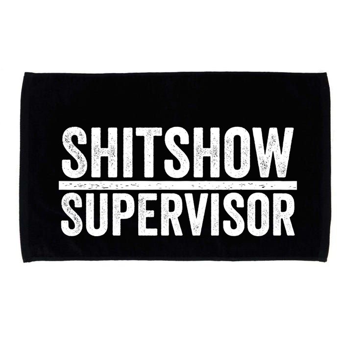 Shitshow Supervisor : Funny Supervisor Of The Shitshow Microfiber Hand Towel
