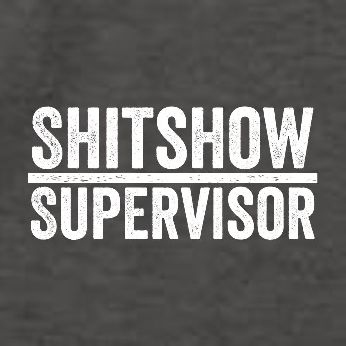 Shitshow Supervisor : Funny Supervisor Of The Shitshow Vector Backpack
