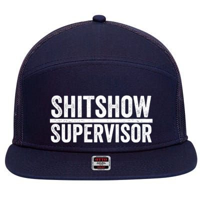 Shitshow Supervisor : Funny Supervisor Of The Shitshow 7 Panel Mesh Trucker Snapback Hat