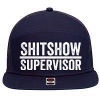 Shitshow Supervisor : Funny Supervisor Of The Shitshow 7 Panel Mesh Trucker Snapback Hat