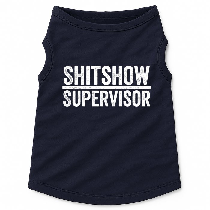 Shitshow Supervisor : Funny Supervisor Of The Shitshow Doggie Tank