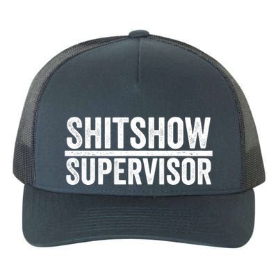 Shitshow Supervisor : Funny Supervisor Of The Shitshow Yupoong Adult 5-Panel Trucker Hat