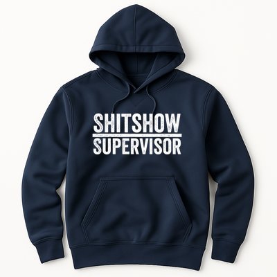 Shitshow Supervisor : Funny Supervisor Of The Shitshow Hoodie