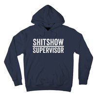 Shitshow Supervisor : Funny Supervisor Of The Shitshow Hoodie