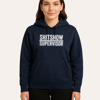 Shitshow Supervisor : Funny Supervisor Of The Shitshow Hoodie
