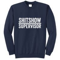 Shitshow Supervisor : Funny Supervisor Of The Shitshow Sweatshirt