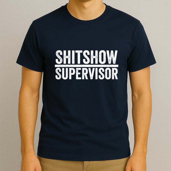 Shitshow Supervisor : Funny Supervisor Of The Shitshow T-Shirt