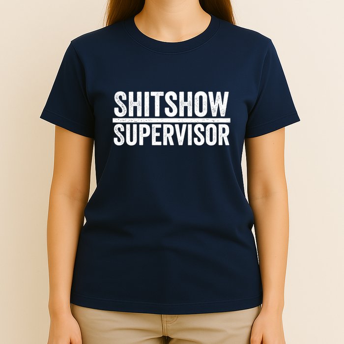 Shitshow Supervisor : Funny Supervisor Of The Shitshow T-Shirt