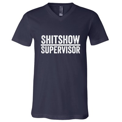 Shitshow Supervisor : Funny Supervisor Of The Shitshow V-Neck T-Shirt