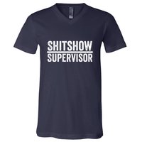 Shitshow Supervisor : Funny Supervisor Of The Shitshow V-Neck T-Shirt