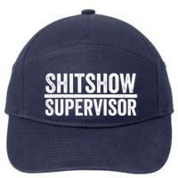 Shitshow Supervisor : Funny Supervisor Of The Shitshow 7-Panel Snapback Hat